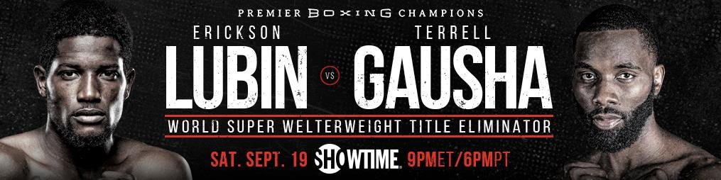 Terrell Gausha wants to dominate Erickson Lubin this Saturday on Showtime